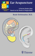 Ear Acupuncture: A Precise Pocket Atlas - Strittmatter, Beate