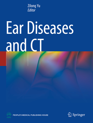 Ear Diseases and CT - Yu, Zilong (Editor)