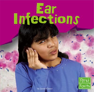Ear Infections - Glaser, Jason