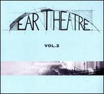 Ear Theatre, Vol. 2