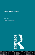 Earl of Rochester: The Critical Heritage