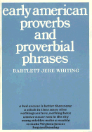 Early American Proverbs and Proverbial Phrases