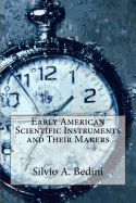 Early American Scientific Instruments and Their Makers