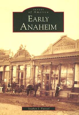 Early Anaheim - Faessel, Stephen J