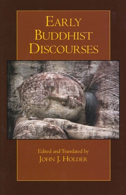 Early Buddhist Discourses - Holder, John J (Translated by)