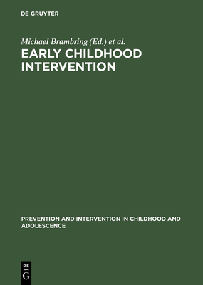 Early Childhood Intervention - Brambring, Michael (Editor), and Rauh, Hellgard (Editor), and Beelmann, Andreas (Editor)