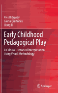 Early Childhood Pedagogical Play: A Cultural-Historical Interpretation Using Visual Methodology