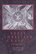 Early Christian Chapels in the West: Decoration, Function, and Patronage