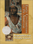 Early Civilizations in the Americas: Biography and Primary Sources