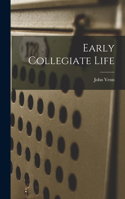 Early Collegiate Life - Venn, John