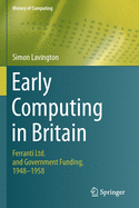 Early Computing in Britain: Ferranti Ltd. and Government Funding, 1948 -- 1958