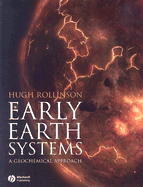 Early Earth Systems: A Geochemical Approach