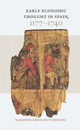 Early Economic Thought in Spain, 1177-1740