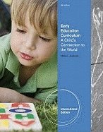 Early Education Curriculum: A Child's Connection to the World