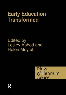 Early Education Transformed - Abbott, Lesley (Editor), and Moylett, Helen, Dr. (Editor)