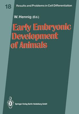 Early Embryonic Development of Animals - Hennig, Wolfgang (Editor)