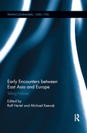 Early Encounters Between East Asia and Europe: Telling Failures