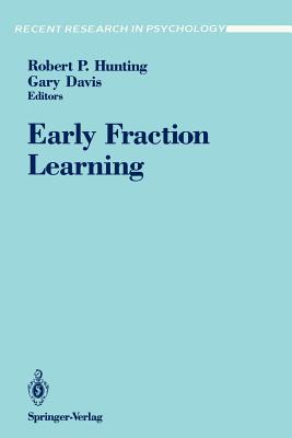 Early Fraction Learning - Hunting, Robert P (Editor), and Davis, Gary, Dr. (Editor)