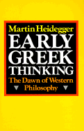 Early Greek Thinking - Heidegger, Martin