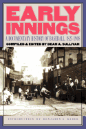 Early Innings: A Documentary History of Baseball, 1825-1908