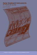 Early Keyboard Instruments: A Practical Guide
