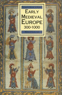 Early Mediaeval Europe, 300-1000