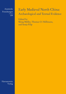 Early Medieval North China: Archaeological and Textual Evidence