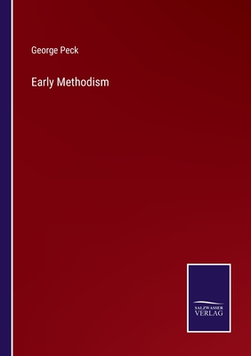 Early Methodism - Peck, George