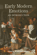 Early Modern Emotions: An Introduction