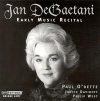 Early Music Recital - Jan DeGaetani (mezzo-soprano); Judith Davidoff (viola da gamba); Judith Davidoff (vielle); Paul O'Dette (lute);...