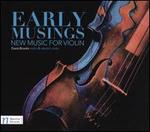 Early Musings: New Music for Violin