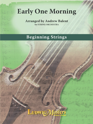 Early One Morning: Score & Parts - Balent, Andrew (Composer)