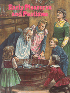 Early Pleasures and Pastimes