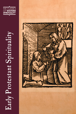 Early Protestant Spirituality - Hendrix, Scott H (Translated by)