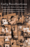 Early Recollections: Interpretive Method and Application