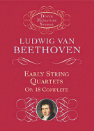Early String Quartets: Op. 18 Complete