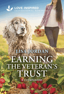 Earning the Veteran's Trust: An Uplifting Inspirational Romance
