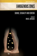 Earogenous Zones: Sound, Sexuality and Cinema
