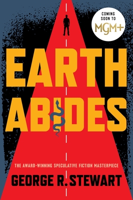 Earth Abides - Stewart, George R, and Robinson, Kim Stanley (Introduction by)