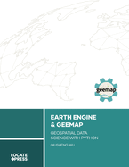 Earth Engine and Geemap: Geospatial Data Science with Python