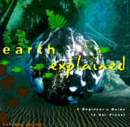 Earth Explained: A Beginner's Guide to Our Planet