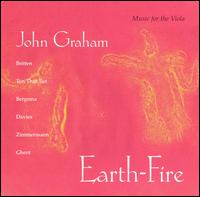 Earth-Fire: Music for the Viola - John Graham (viola); Robert Black (piano); Thomas Muraco (piano)