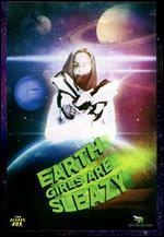 Earth Girls Are Sleazy