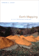 Earth-Mapping: Artists Reshaping Landscape