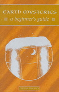 Earth Mysteries: A Beginner's Guide
