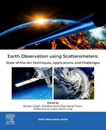 Earth Observation Using Scatterometers: State-Of-The-Art Techniques, Applications, and Challenges