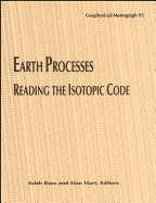 Earth Processes: Reading the Isotopic Code - Basu, Asish (Editor), and Hart, Stan (Editor)