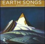 Earth Songs: Music by Stephen Chatman