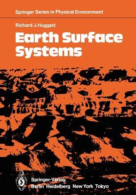 Earth Surface Systems - Huggett, Richard J