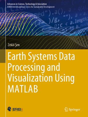 Earth Systems Data Processing and Visualization Using MATLAB -  en, Zek�i